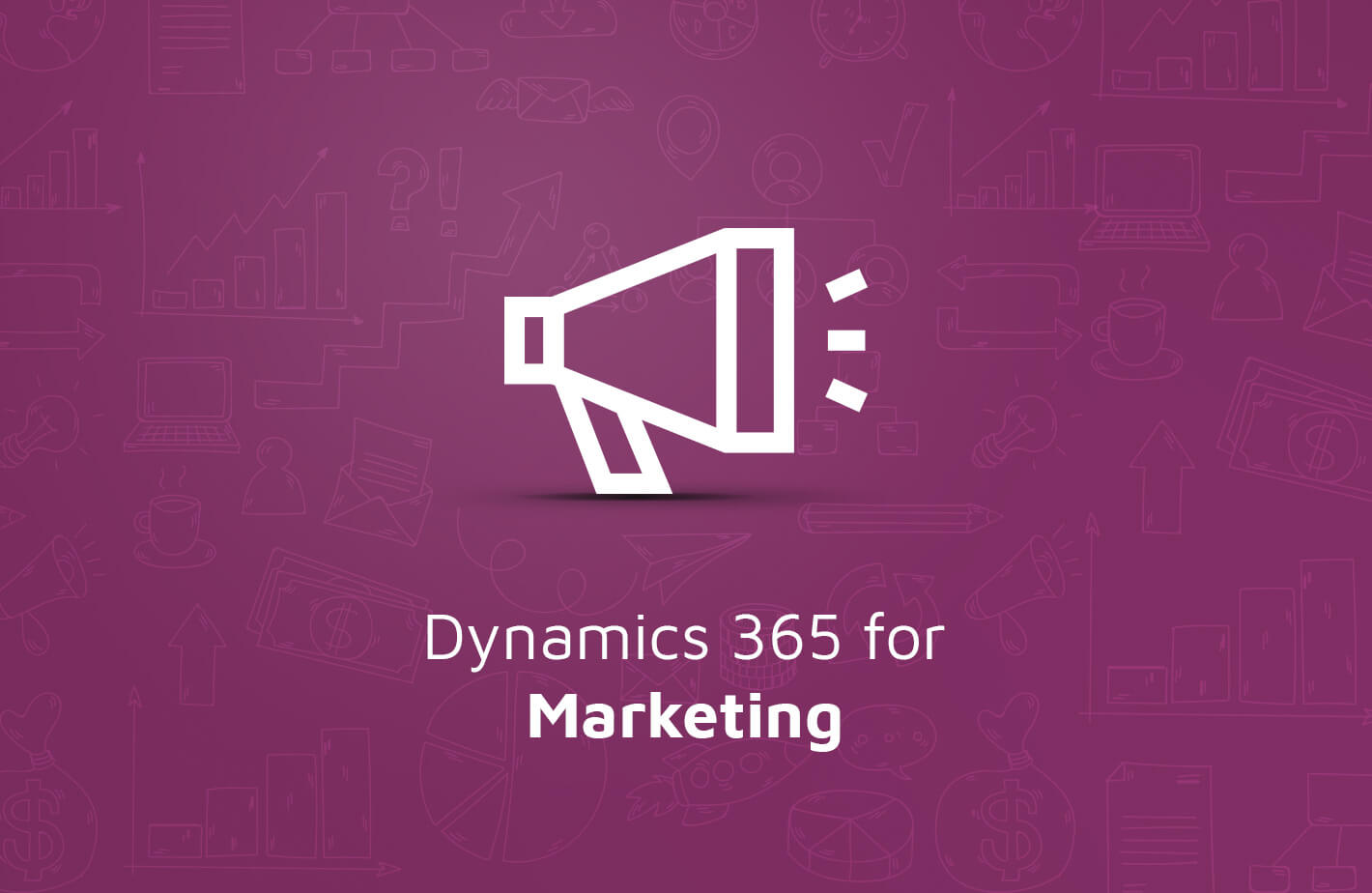 Introduction to Dynamics 365 for Marketing D365-for-marketing